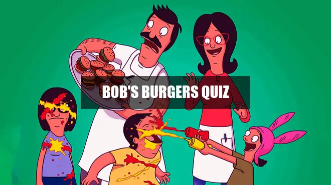 Bob's Burgers quiz