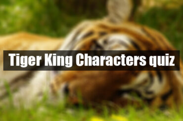tiger king characters quiz