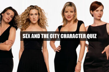 SEX AND THE CITY CHARACTER QUIZ