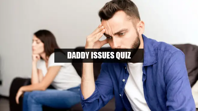 daddy issues quiz