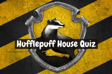 Which Member Of The Hufflepuff House Are You