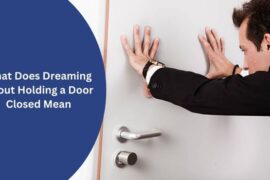 What Does Dreaming About Holding a Door Closed Mean